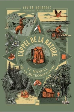 Best Dilibel L'appel de la nature Le manuel de la microaventure 2024