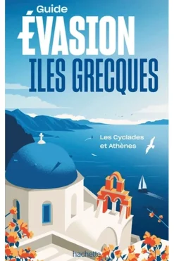 Best Evasion Iles Grecques Cyclades & Athènes 2022