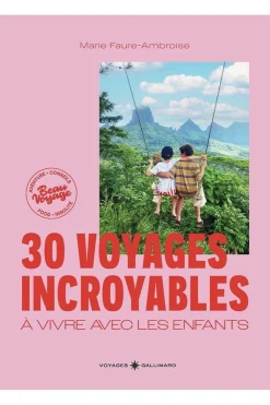 Online GALLIMARD Boek 30 Voyages Incroyables Avec Les Enfants - Des Expériences Hors Des Sentiers Battus En France Et Dans 2024