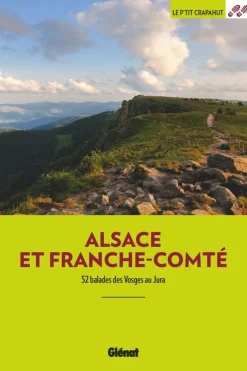 Alsace & Franche-Comté .des Vosges au Jura P'tit Crapahut-Glenat Best