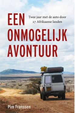 Een onmogelijk avontuur - Reisverslag met de auto door 27 Afrikaanse landen-Kosmos Clearance