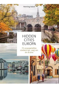Hidden Cities Europa - 70 onvergetelijke stedentrips-Kosmos Best