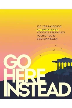 Outlet Lannoo Boek Go Here Instead Alternatieve Toeristische Bestemmingen 2022