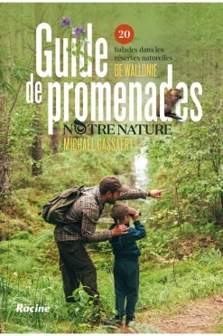 New Lannoo Wallonie Guide de promenades  20 balades notre nature Racine 2022