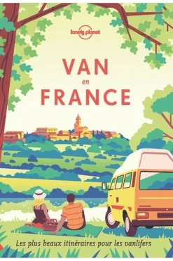Hot Lonely Planet France - Van en France - Les plus beaux itinéraires pour les vanlifers 2021